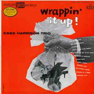 Cass Harrison Trio - Wrappin' It Up download mp3