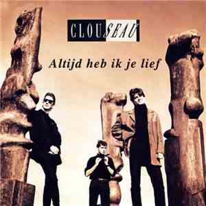 Clouseau - Altijd Heb Ik Je Lief mp3 download