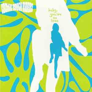 Cosmic Rough Riders - Baby, You're So Free download mp3
