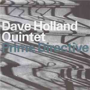 Dave Holland Quintet - Prime Directive download mp3