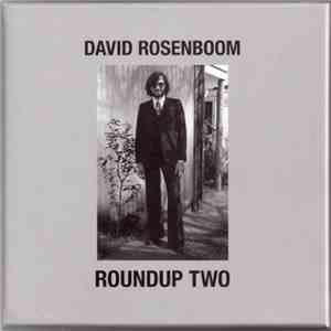 David Rosenboom - Roundup Two - Selected Music With Electro-Acoustic Landscapes (1968-1984) download mp3