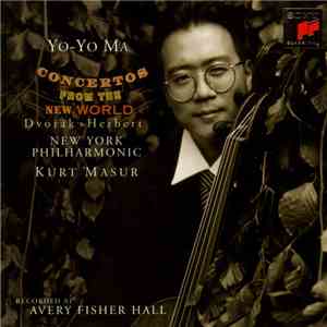 Dvořák, Herbert - Yo-Yo Ma - New York Philharmonic, Kurt Masur - Concertos From The New World download mp3