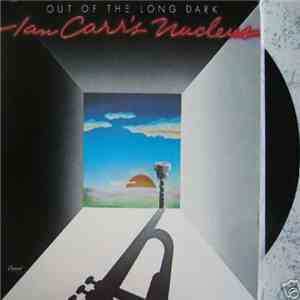 Ian Carr's Nucleus - Out Of The Long Dark download mp3