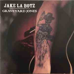 Jake La Botz - Graveyard Jones download mp3