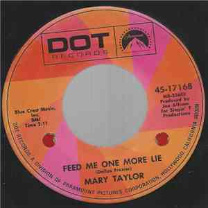 Mary Taylor  - Feed Me One More Lie download mp3