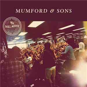 Mumford & Sons - Live From Bull Moose download mp3