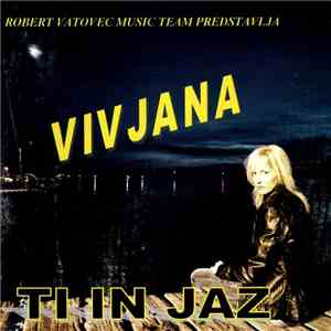 Robert Vatovec Music Team, Vivjana - Ti In Jaz download mp3