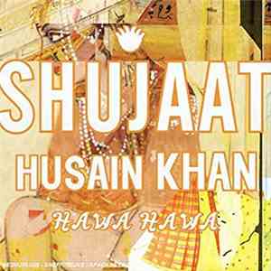 Shujaat Husain Khan - Hawa Hawa download mp3