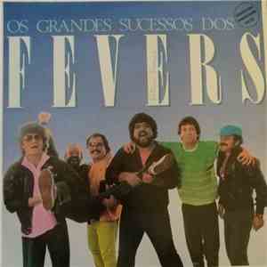 The Fevers - Os Grandes Sucessos Dos Fevers download mp3