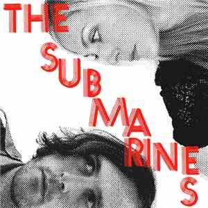 The Submarines - Love Notes / Letter Bombs download mp3