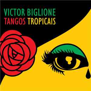 Victor Biglione - Tangos Tropicais download mp3