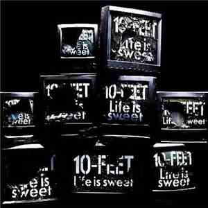 10-FEET - Life Is Sweet download mp3