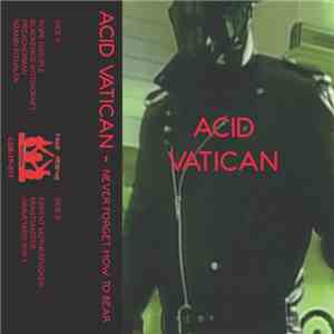 Acid Vatican - Never Forget How To Bear download mp3
