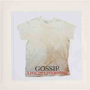 Gossip - Live In Liverpool download mp3