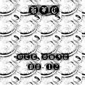 HFC - Old Shit '08-'12 download mp3