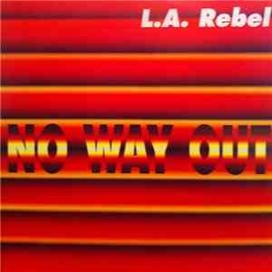 L.A. Rebel - No Way Out download mp3