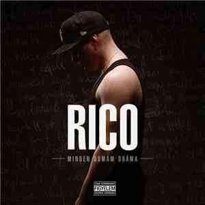 Rico  - Minden Dumám Dráma download mp3