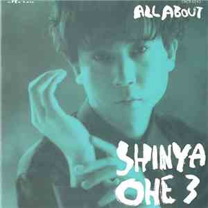 Shinya Ohe, 1984  - All About Shinya Ohe Vol.3 mp3 download