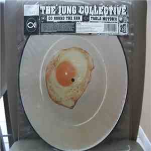The Jung Collective - Go Round The Sun / Tabla Motown download mp3
