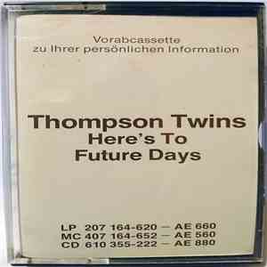 Thompson Twins - Here's To Future Days download mp3