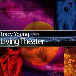 Various - Tracy Young Remixes Living Theater download mp3