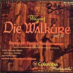 Wagner / Herbert Von Karajan / Bayreuther Festival Orchestra / Bayreuther Festival Chorus / Astrid Varnay / Sigurd Björling - Die Walküre Act III download mp3