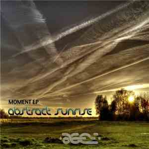 Abstract Sunrise - Moment EP download mp3