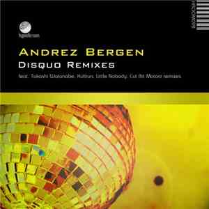 Andrez Bergen - Disquo Remixes mp3 download