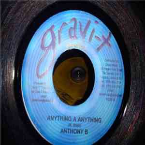 Anthony B, Munga - Anything A Anything / Caan Hold Me Down download mp3