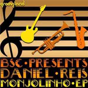 BSC Presents Daniel Reis - Monjolinho EP download mp3