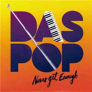 Das Pop - Never Get Enough download mp3