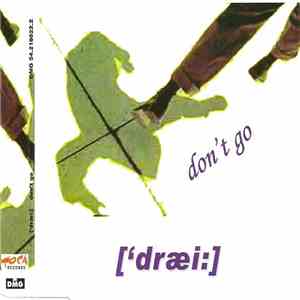 ['dræi:] - Don't Go download mp3