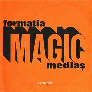 Formația „Magic”- Mediaș - Povestea Codrului / Odă download mp3