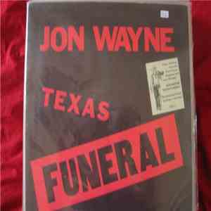Jon Wayne - Texas Funeral download mp3