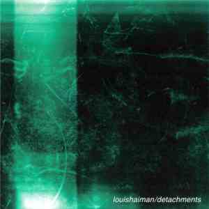 Louis Haiman - Detachments download mp3