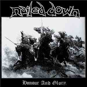 Nailed Down - Honour And Glory mp3 download