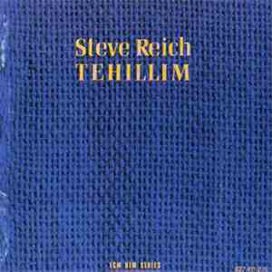 Steve Reich - Tehillim download mp3