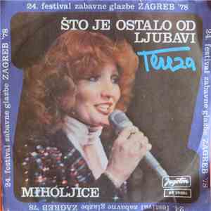 Tereza - Što Je Ostalo Od Ljubavi / Miholjice download mp3