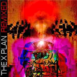 The X Plan - Remixed download mp3