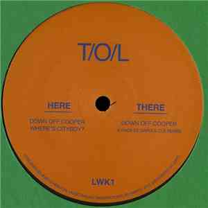 T/O/L - Down Off Cooper / Where's City Boy? download mp3
