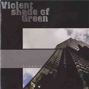 Violent Shade Of Green - Kinetic download mp3
