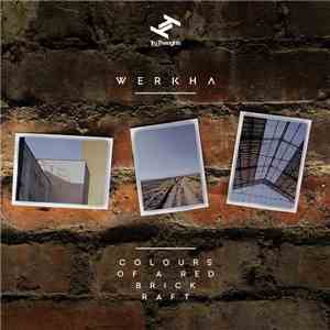 Werkha - Colours Of A Red Brick Raft download mp3