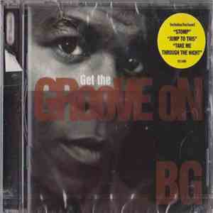 B.G. The Prince Of Rap - Get The Groove On download mp3