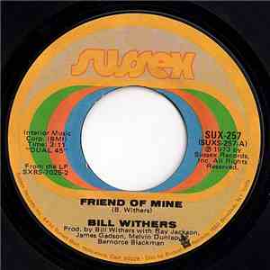 Bill Withers - Friend Of Mine / Lonely Town, Lonely Street download mp3