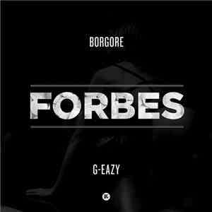 Borgore Feat. G-Eazy - Forbes download mp3