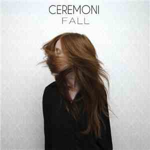 Ceremoni - Fall download mp3