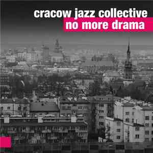 Cracow Jazz Collective - No More Drama download mp3