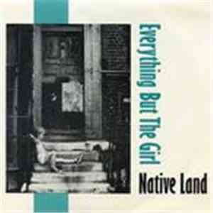 Everything But The Girl - Native Land download mp3