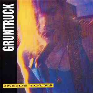 Gruntruck - Inside Yours download mp3