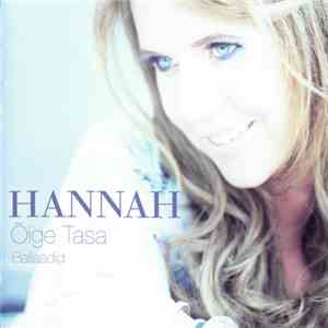 Hannah  - Õige Tasa - Ballaadid download mp3